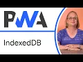 IndexedDB - Progressive Web App Training