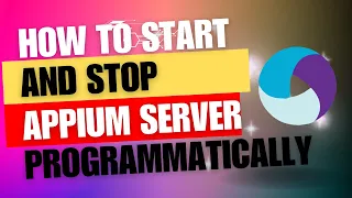 How to Start and Stop Appium Server Programmatically Appium Tutorials