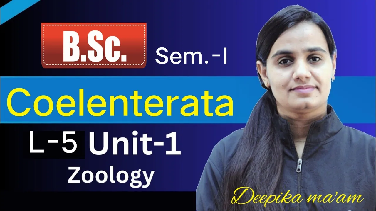Lecture 5 General Character's of Coelenterata | Animal Taxonomy | Deepika Mam #bsc #zoology