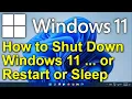 Windows 11 - How to Shut Down Windows 11 or Restart or Sleep