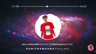 Download Psychomantra \u0026 Rabbit Mac - Sollu Maame Psycho (Punithamaana Thulasi) MP3