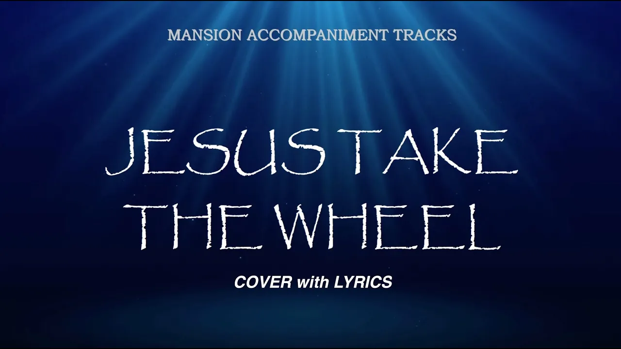 "Jesus Take The Wheel" Carrie Underwood Cover with Lyrics