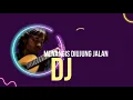 Download Lagu DJ REMIX TERBARU - DI UJUNG JALAN - fullBass ASLI 2024