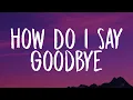 Download Lagu Dean Lewis - How Do I Say Goodbye (Lyrics)