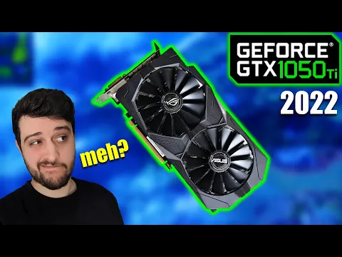 Download MP3 The GTX 1050 Ti in 2022 | Still meh? or just BAD?