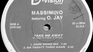 massimino featuring o jay take me away six twenty three again 