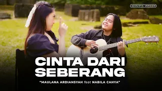 maulana ardiansyah feat nabila cahya cinta dari seberang official acoustic version 