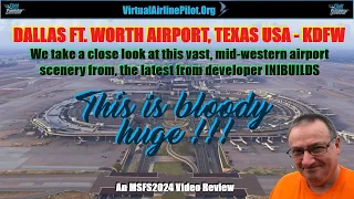 MSFS2024 DALLAS FORT WORTH TEXAS USA by INIBUILDS A PREMIUM AIRPORT AND IT S BLOODY HUGE