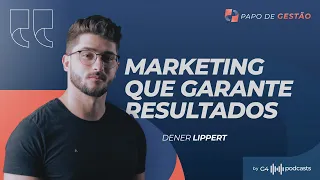 MARKETING SEM ERROS EM 2025 COM DENER LIPPERT