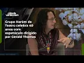 Lagu Grupo Harém de Teatro celebra 40 anos com espetáculo dirigido por Gerald Thomas
