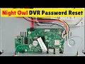 Forgot Night Owl DVR Password Try This Trick