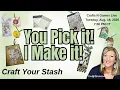 You Pick It I Make It Craft Your Stash Crafts N Games Live
