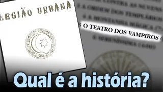 Qual é a história de... "O TEATRO DOS VAMPIROS"? (Legião Urbana)