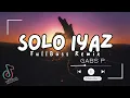 Download Lagu NEW TRENDING TIKTOK DJ SOLO IYAZ | FULLBASS SLOWED DJ GABS P.