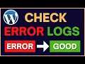 WordPress How To Check Error Log Files 2024 - New Method