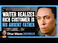 Download Lagu WAITER REALIZES Rich Customer Is His ABSENT FATHER | Dhar Mann Bonus!