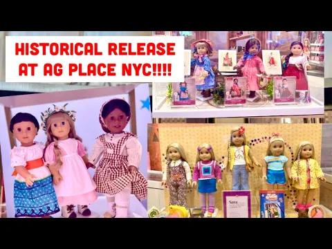 Download MP3 May 2024 Historical Release at AG American Girl Place NYC: Julie , Kirsten, Addy, Josefina