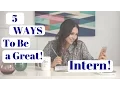 5 Ways to Be a Great Intern The Intern Queen