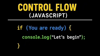 JavaScript Tutorial Control Flow in JavaScript if else else if switch Break Continue