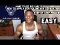 HOW TO EASILY SEPARATE FROM THE MILITARY EARLY THROUGH VOLUNTARY SEPARATION MUST WATCH