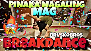 SINO PINAKA MAGALING SA BRUSKOBROS MAG BREAKDANCE?