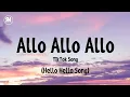 Download Lagu Allo Allo Song | Paro TikTok Song by Nej' (lyrics)