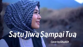 Download SATU JIWA SAMPAI TUA - ARIEF || Cover By GITA KDI MP3