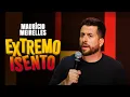Download Lagu EXTREMO ISENTO | ESPECIAL DE COMÉDIA | MAURÍCIO MEIRELLES