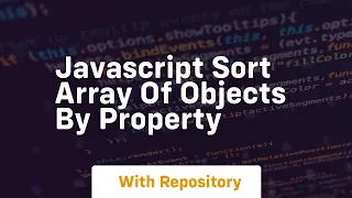 javascript sort array of objects by property