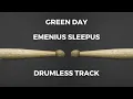 Green Day - Emenius Sleepus (drumless)