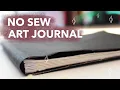 DIY ART JOURNAL NO SEW step-by-step beginner tutorial
