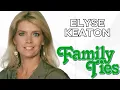 Elyse Keaton - Family Ties