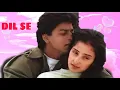 Lagu DIL SE MOVIE SONGS FULL BOLLYWOOD HINDI 🎸 (1998)