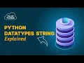 Strings in Python Explained Python Data Types for Beginners
