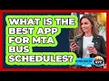 What Is The Best App For MTA Bus Schedules