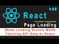 ReactJS Tutorial for Beginners Show Loading Screen While Fetching API Data In React