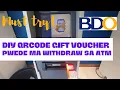 How to wit raw using QRCode Gift Voucher BDO Cardless Wit rawal