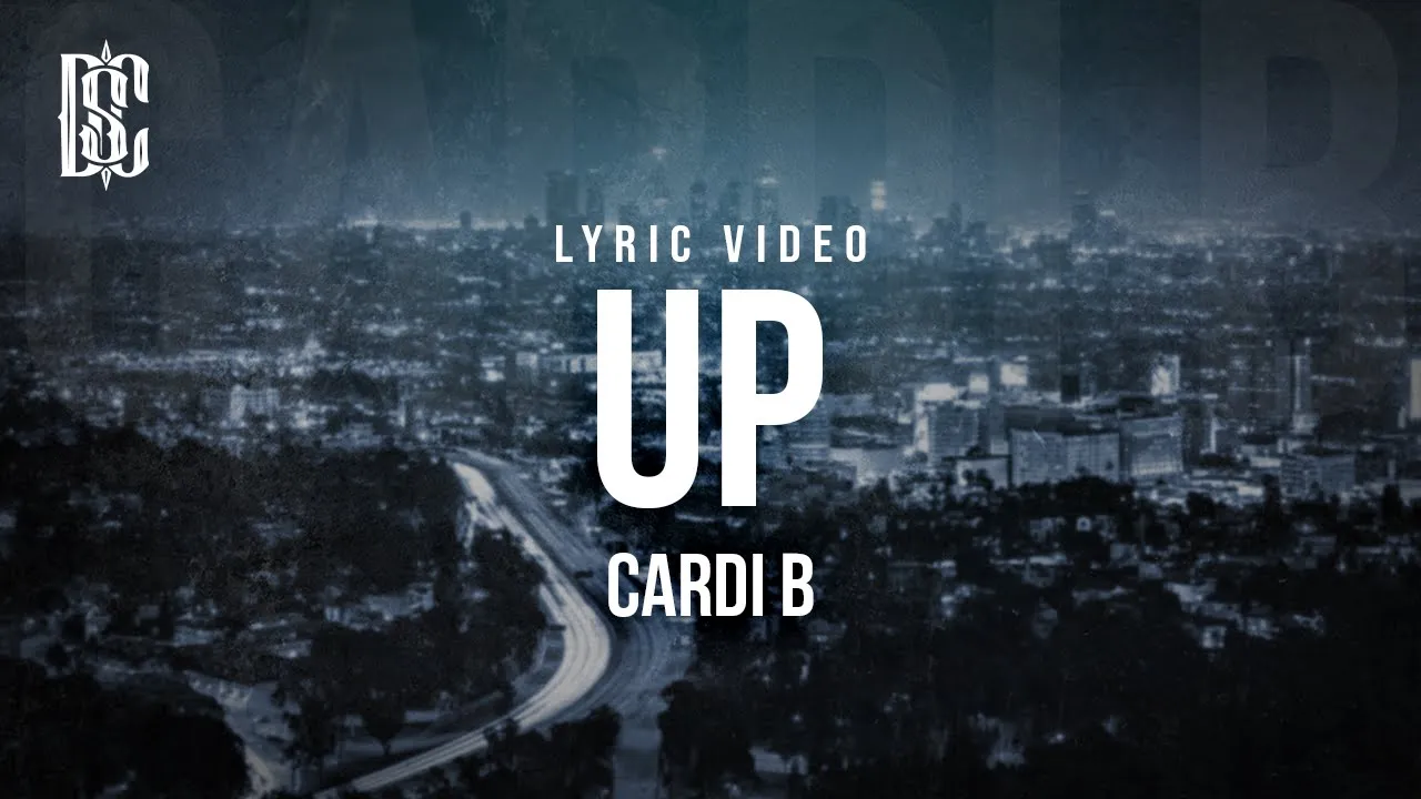 Cardi B - Up | Lyrics