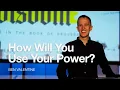 How Will You Use Your Power