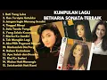 Lagu KUMPULAN LAGU BETHARIA SONATA NO IKLAN