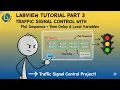LabVIEW Tutorial Part 3 Traffic Signal Control with Flat Sequence Time Delay Local Variables N5