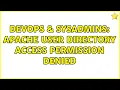 DevOps SysAdmins apache user directory access permission denied