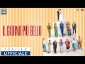 Video di Il giorno più bello - Trailer ufficiale