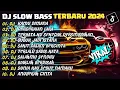 DJ SLOW BASS TERBARU 2024 | DJ KAMU DIMANA🎵DJ PERCERAIAN LARA 🎵| FULL ALBUM