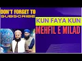 Download Lagu Hafiz Tahir Qadri \u0026 Hafiz Ahsan Qadri - Kun Faya Kun