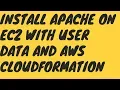 Install Apache on EC2 with User Data and Cloudformation