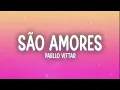 Pabllo Vittar - São Amores (Letra/Lyrics)