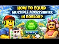 How to Equip Multiple Accessories in Roblox Wear More Than 3 Hats Advanced Avatar Editor 2026