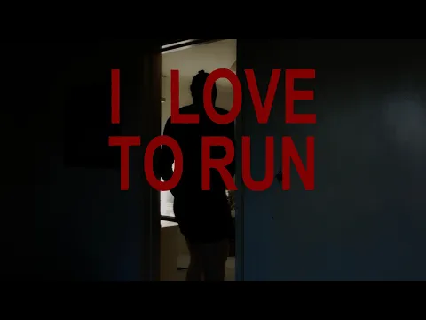 I LOVE TO RUN