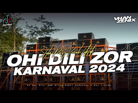 Download MP3 DJ OHI DILI ZOR STYLE PARTY KARNAVAL 2024